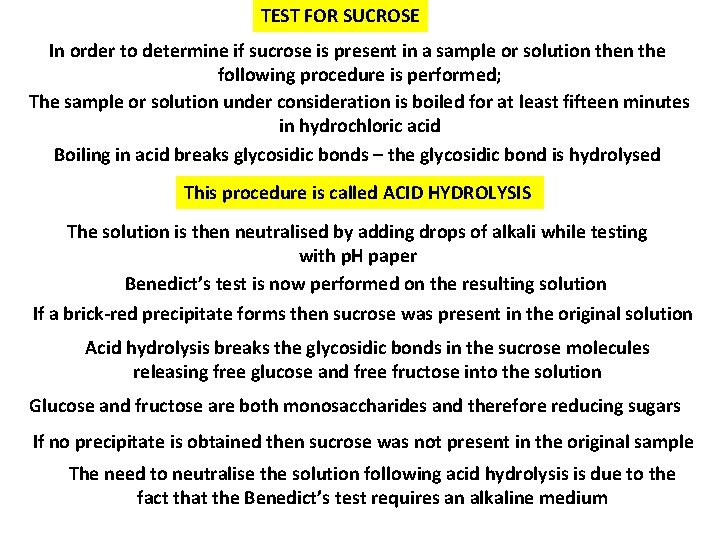 TEST FOR SUCROSE In order to determine if sucrose is present in a sample