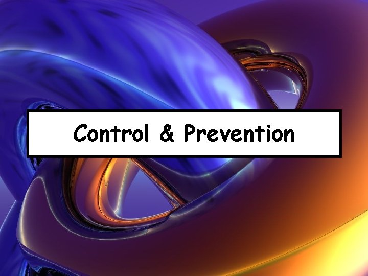 Control & Prevention 