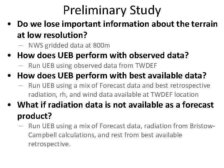 Preliminary Study • Do we lose important information about the terrain at low resolution?