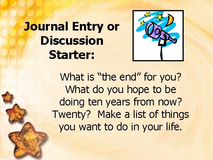 Journal Entry or Discussion Starter: What is “the end” for you? What do you