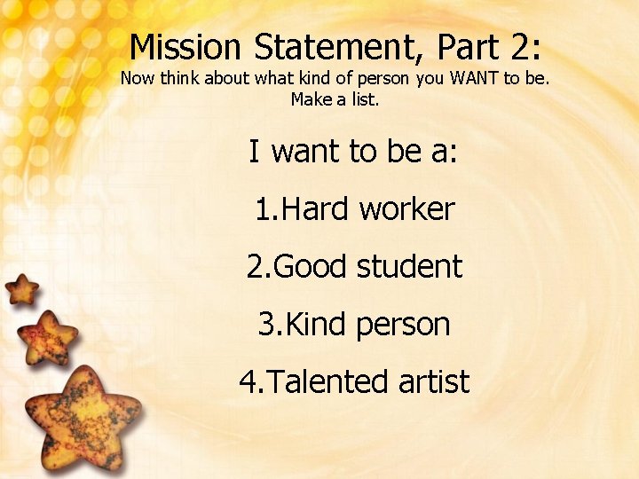 Mission Statement, Part 2: Now think about what kind of person you WANT to