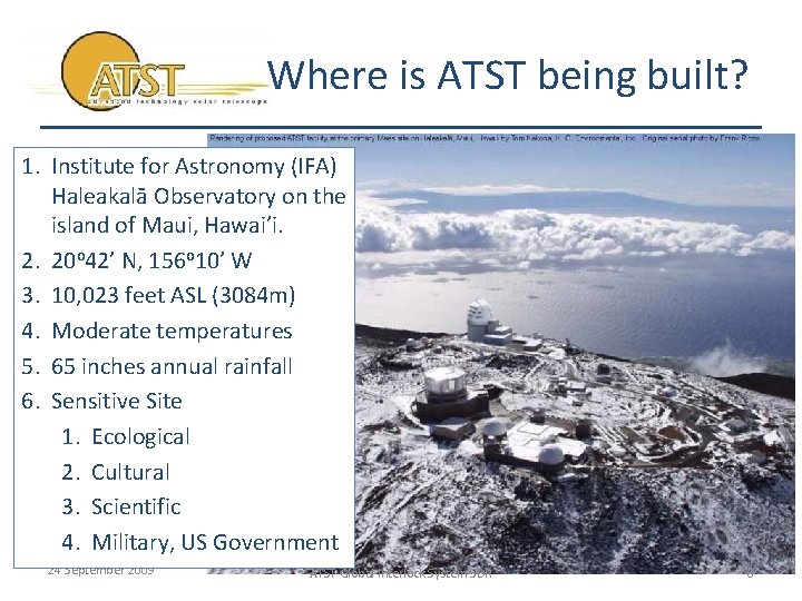 Where is ATST being built? 1. Institute for Astronomy (IFA) Haleakalā Observatory on the