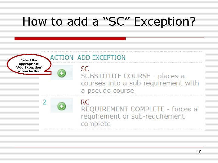 How to add a “SC” Exception? Select the appropriate ‘Add Exception’ action button 10