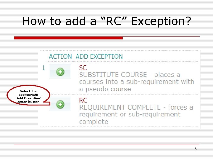 How to add a “RC” Exception? Select the appropriate ‘Add Exception’ action button 6