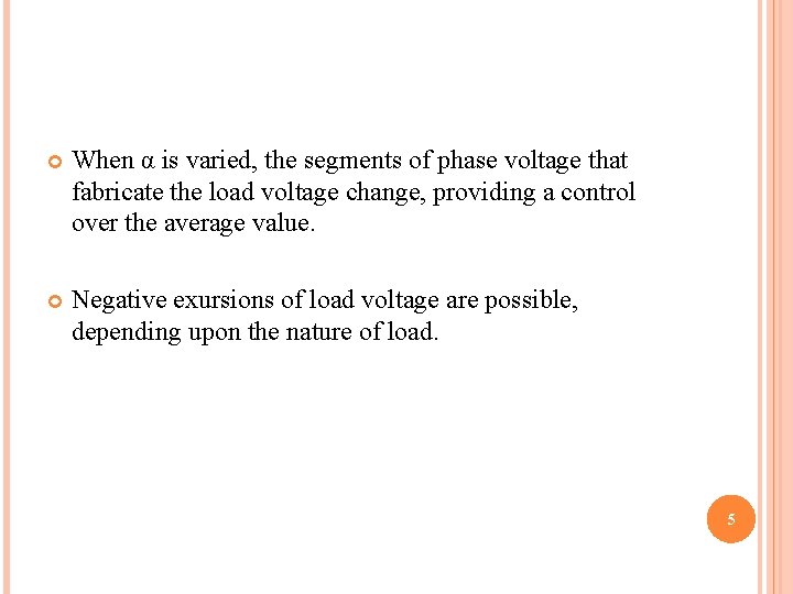  When α is varied, the segments of phase voltage that fabricate the load