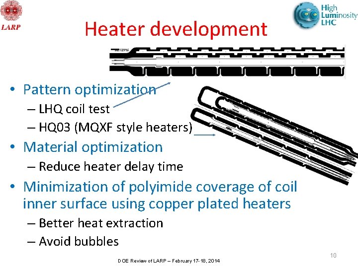 Heater development • Pattern optimization – LHQ coil test – HQ 03 (MQXF style