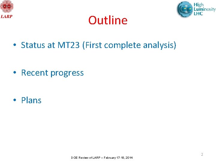 Outline • Status at MT 23 (First complete analysis) • Recent progress • Plans