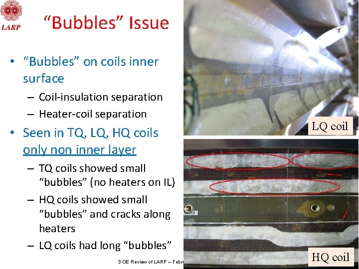 “Bubbles” Issue • “Bubbles” on coils inner surface – Coil-insulation separation – Heater-coil separation