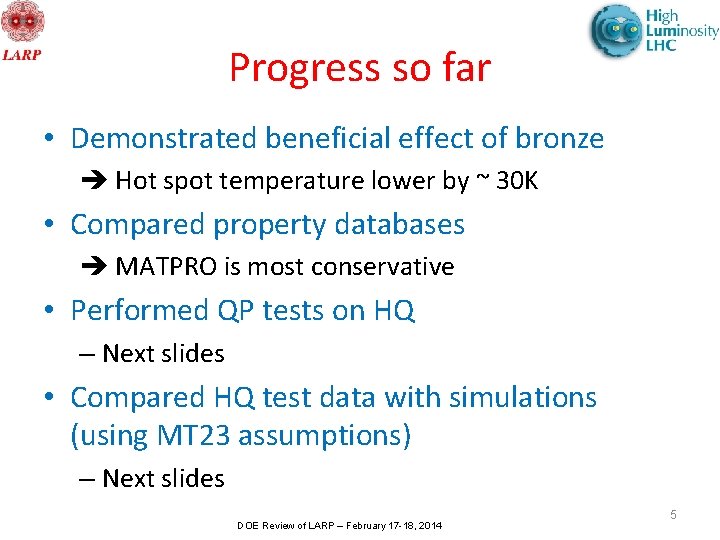 Progress so far • Demonstrated beneficial effect of bronze Hot spot temperature lower by