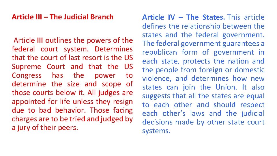 Article III – The Judicial Branch Article III outlines the powers of the federal
