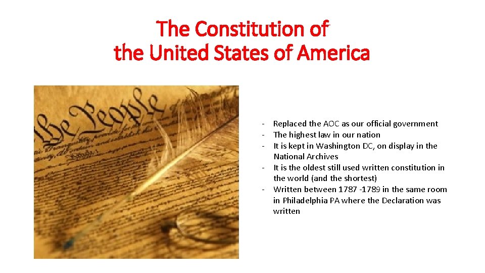 The Constitution of the United States of America - Replaced the AOC as our