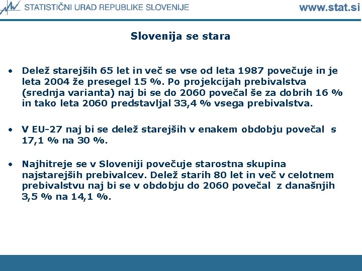 Slovenija se stara • Delež starejših 65 let in več se vse od leta