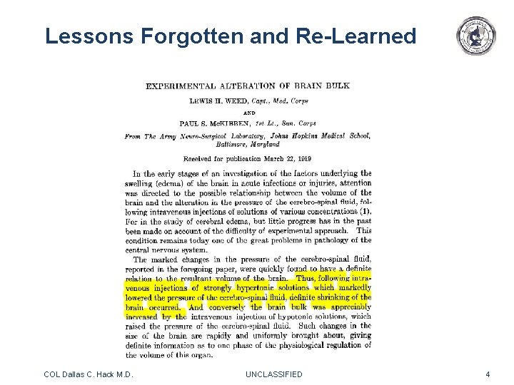 Lessons Forgotten and Re-Learned COL Dallas C. Hack M. D. UNCLASSIFIED 4 Lessons Forgotten and Re-Learned COL Dallas C. Hack M. D. UNCLASSIFIED 4