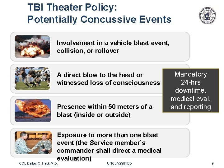 TBI Theater Policy: Potentially Concussive Events Involvement in a vehicle blast event, collision, or TBI Theater Policy: Potentially Concussive Events Involvement in a vehicle blast event, collision, or
