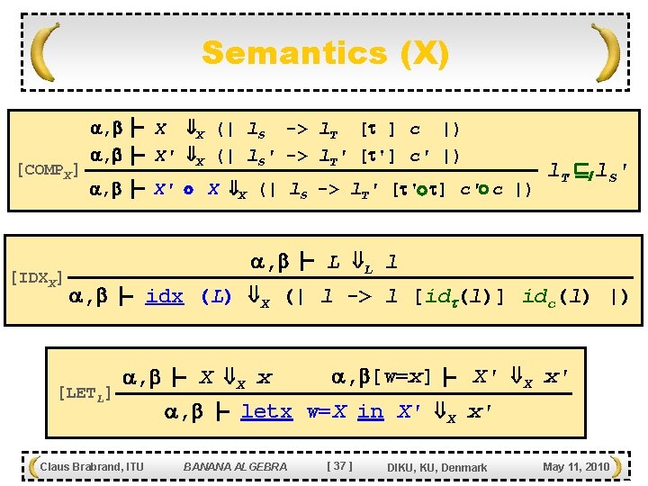 Semantics (X) [COMPX] [IDXX] , , X X (| l. S -> l. T