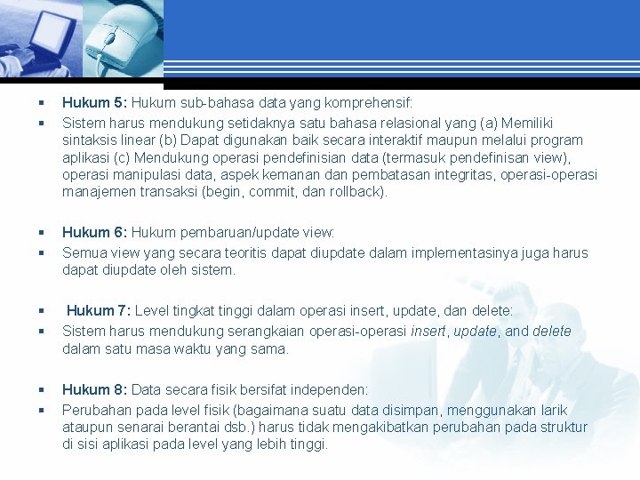 § § Hukum 5: Hukum sub-bahasa data yang komprehensif: Sistem harus mendukung setidaknya satu