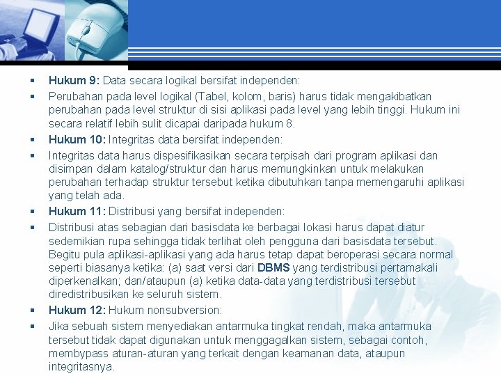 § § § § Hukum 9: Data secara logikal bersifat independen: Perubahan pada level