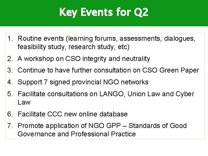 Key Events for Q 2 1. Routine events (learning forums, assessments, dialogues, feasibility study,