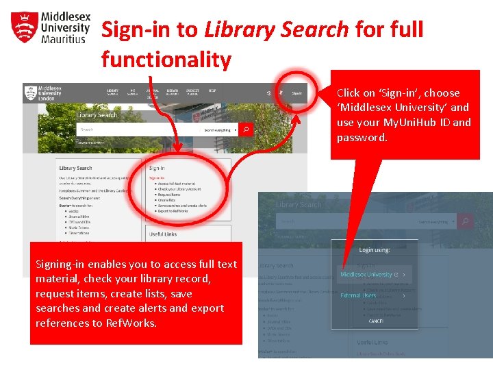 Sign-in to Library Search for full functionality Click on ‘Sign-in’, choose ‘Middlesex University’ and