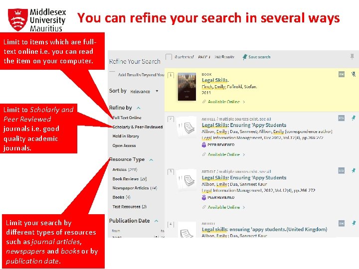 You can refine your search in several ways Limit to items which are fulltext