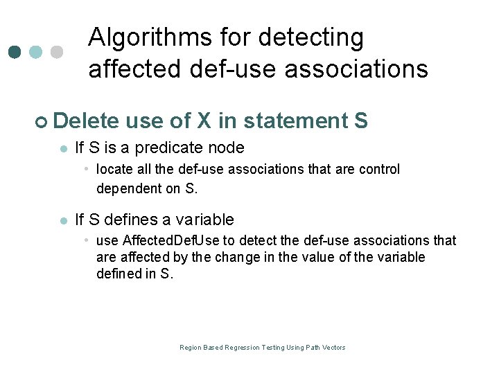 Algorithms for detecting affected def use associations ¢ Delete l use of X in Algorithms for detecting affected def use associations ¢ Delete l use of X in