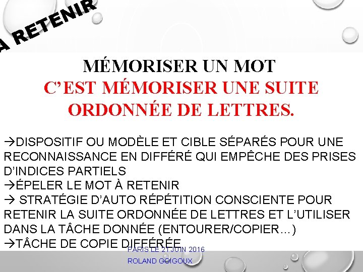 À R I N E T E R MÉMORISER UN MOT C’EST MÉMORISER UNE