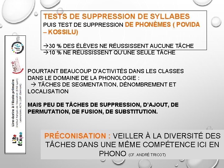 TESTS DE SUPPRESSION DE SYLLABES PUIS TEST DE SUPPRESSION DE PHONÈMES ( POVIDA –