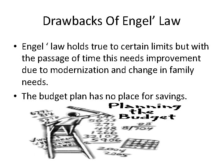 Drawbacks Of Engel’ Law • Engel ‘ law holds true to certain limits but