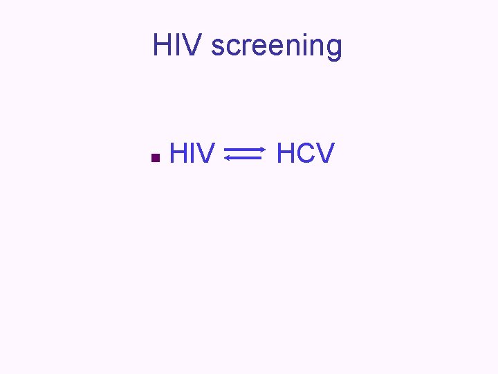 HIV screening n HIV HCV 