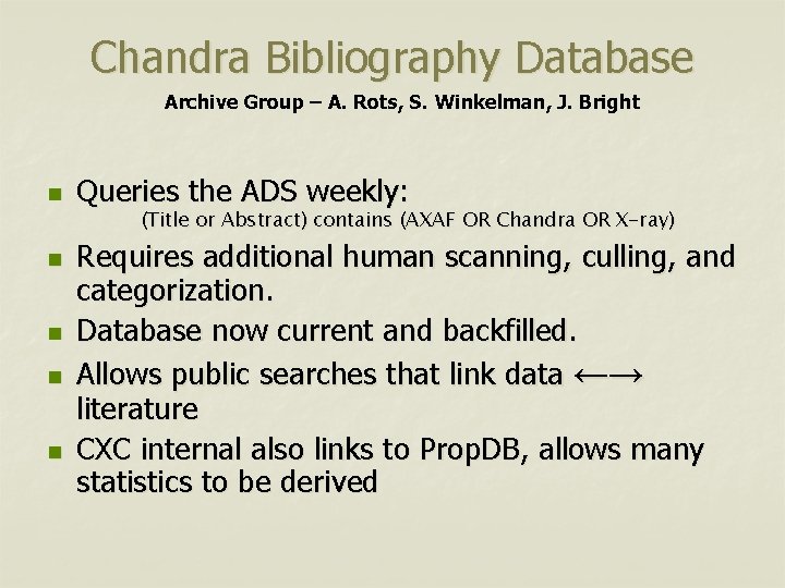 Chandra Bibliography Database Archive Group – A. Rots, S. Winkelman, J. Bright n n