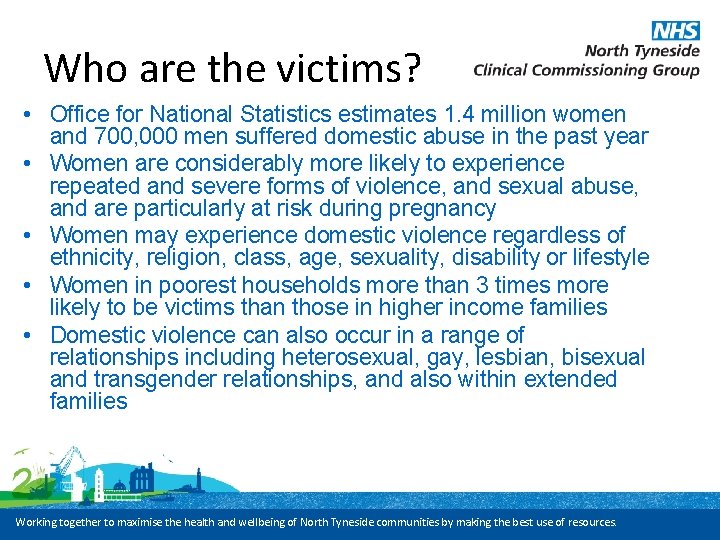 Who are the victims? • Office for National Statistics estimates 1. 4 million women