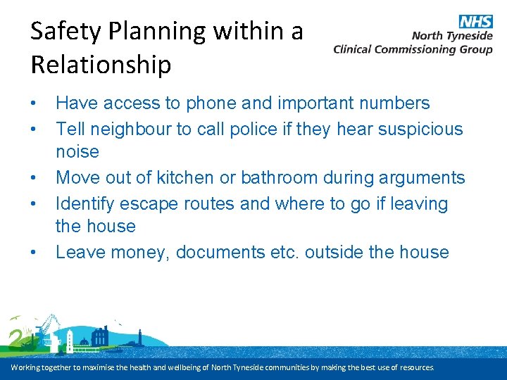 Safety Planning within a Relationship • • • Have access to phone and important