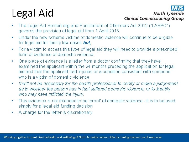 Legal Aid • • The Legal Aid Sentencing and Punishment of Offenders Act 2012