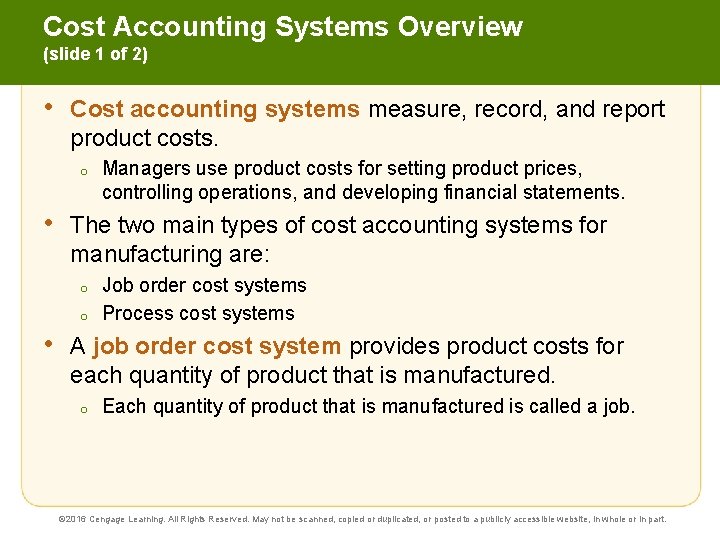 Cost Accounting Systems Overview (slide 1 of 2) • Cost accounting systems measure, record,