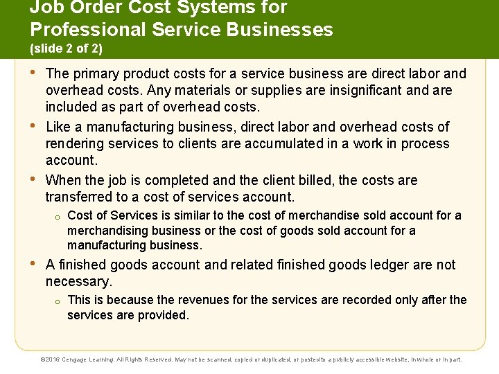 Job Order Cost Systems for Professional Service Businesses (slide 2 of 2) • •