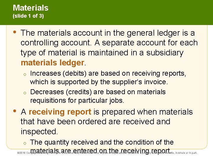 Materials (slide 1 of 3) • The materials account in the general ledger is