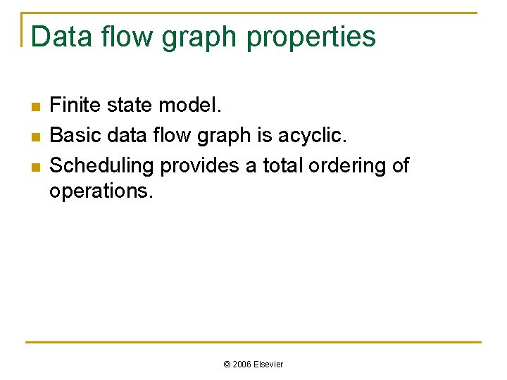 Data flow graph properties n n n Finite state model. Basic data flow graph