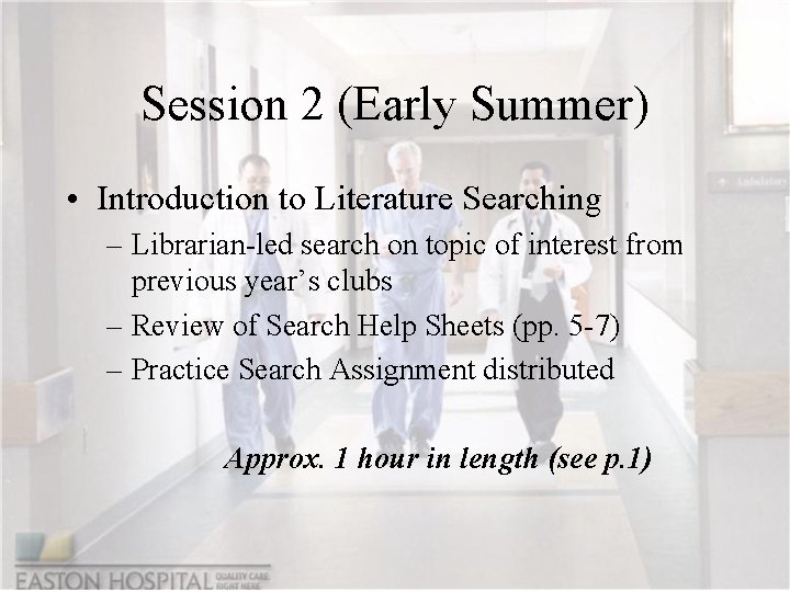 Session 2 (Early Summer) • Introduction to Literature Searching – Librarian-led search on topic