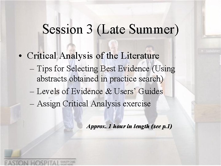Session 3 (Late Summer) • Critical Analysis of the Literature – Tips for Selecting