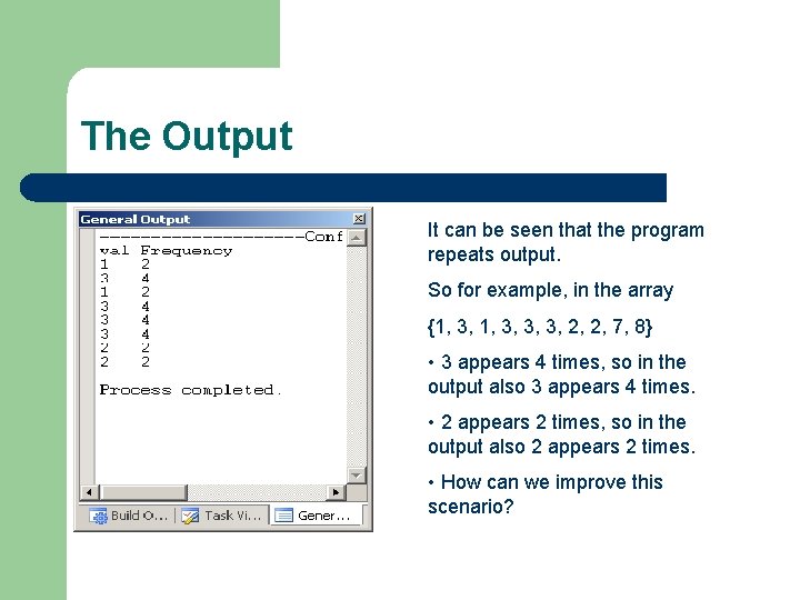 The Output It can be seen that the program repeats output. So for example, The Output It can be seen that the program repeats output. So for example,