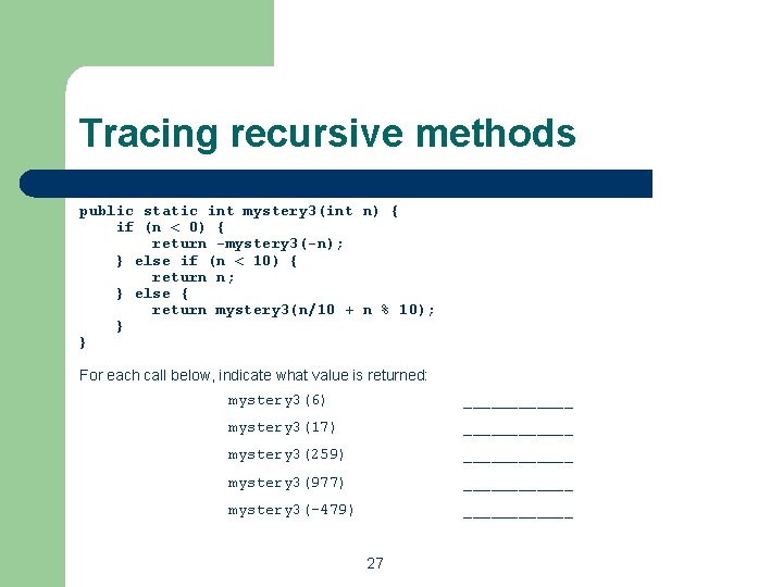 Tracing recursive methods public static int mystery 3(int n) { if (n < 0) Tracing recursive methods public static int mystery 3(int n) { if (n < 0)