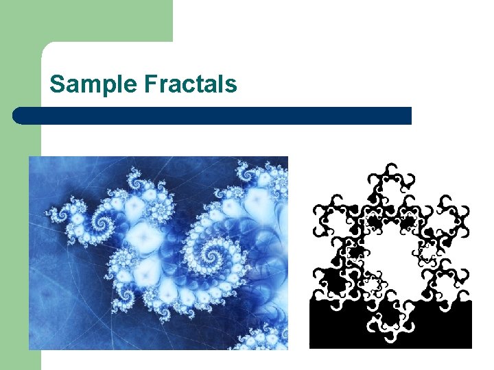 Sample Fractals Sample Fractals