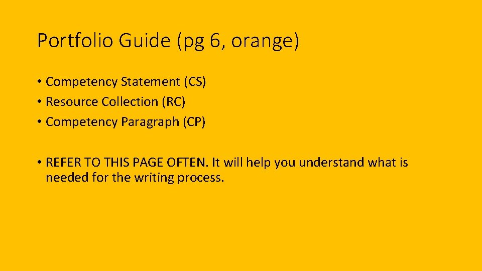 Portfolio Guide (pg 6, orange) • Competency Statement (CS) • Resource Collection (RC) •
