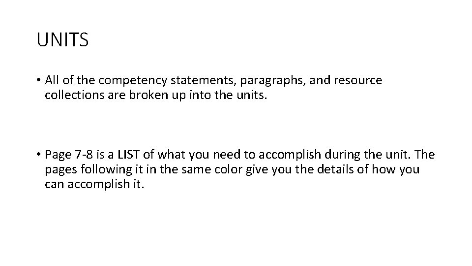 UNITS • All of the competency statements, paragraphs, and resource collections are broken up