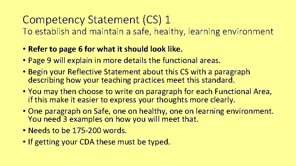 Competency Statement (CS) 1 To establish and maintain a safe, healthy, learning environment •
