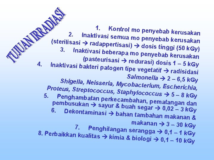 1. Kontrol mo pen yebab kerusakan 2. Inaktivasi semu a mo penyebab keru sakan