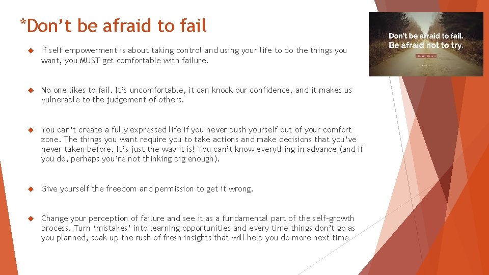 *Don’t be afraid to fail If self empowerment is about taking control and using