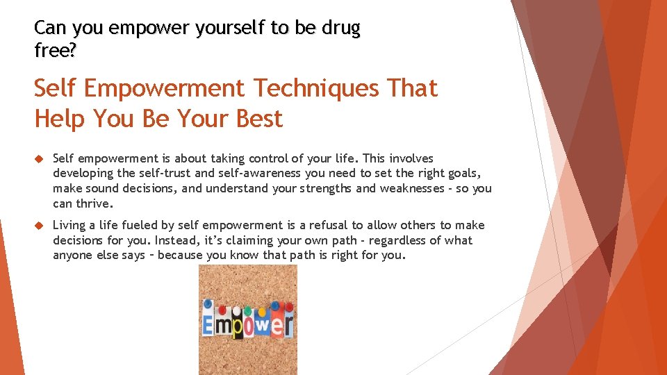 Can you empower yourself to be drug free? Self Empowerment Techniques That Help You
