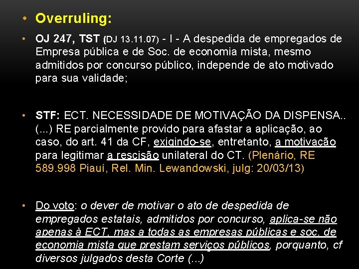  • Overruling: • OJ 247, TST (DJ 13. 11. 07) - I -