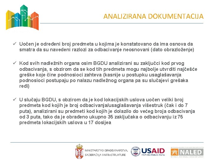 ANALIZIRANA DOKUMENTACIJA ü Uočen je određeni broj predmeta u kojima je konstatovano da ima